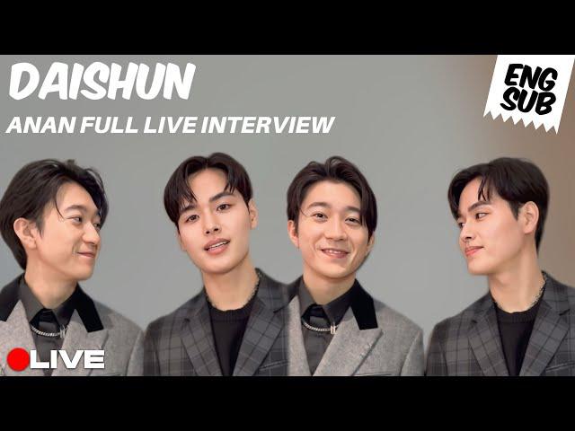 LIVE | DAISHUN FULL ANAN INTERVIEW | Eng Sub