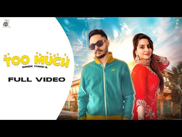 Too Much | Latest Punjabi Song 2021 | Simer Thind | Jeet Vippy | Darshit Nayak - Digital Geet