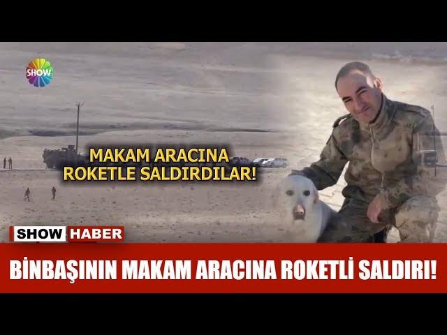 Binbaşının makam aracına roketli saldırı!