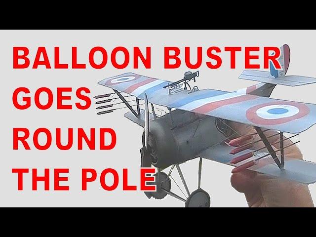 Desire for Adventure: Round the Pole Action with the Balloon Busting Nieuport 17