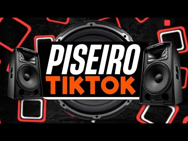 SELEÇÃO PISEIRO AS MAIS TOCADAS DO TIKTOK 2024 - MELHORES PISEIRO 2024 | AS TOPS DO PISEIRO