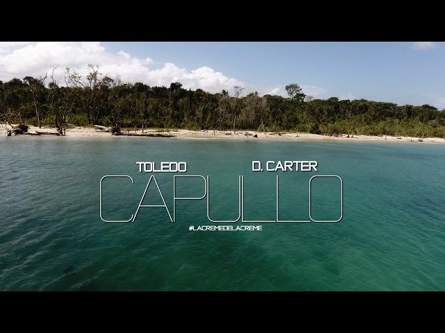 Toledo Ft. D. Carter - Capullo (Video Oficial) 2017 #LaCremeDeLaCreme