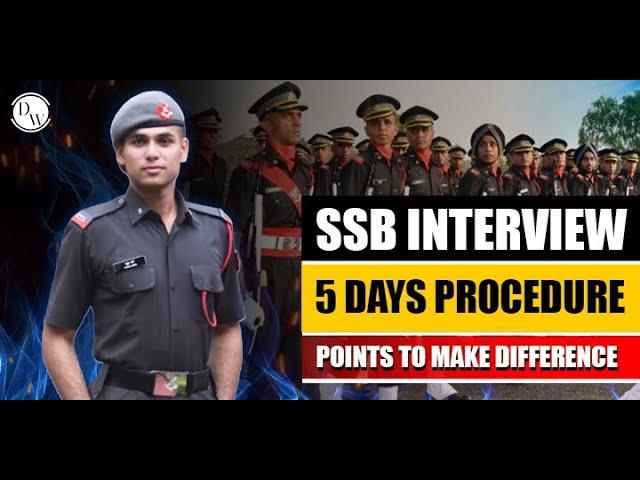 SSB INTERVIEW Preparation || Five Days Procedure || Points to make Differences