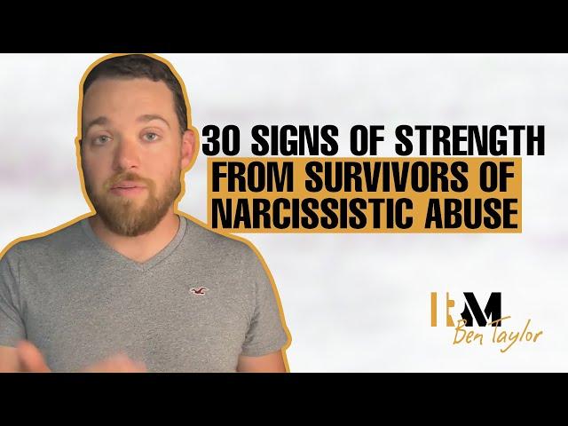 30 Signs of Strength from Survivors of Narcissistic Abuse