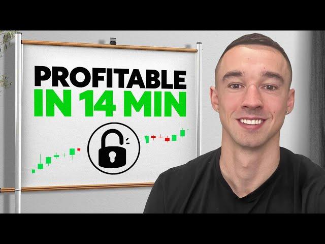 Give me 14 minutes, and I'll make you a profitable trader