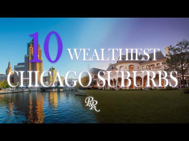 The 10 Wealthiest Chicago Suburbs