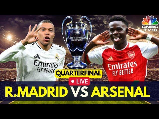 Arsenal Vs Real Madrid LIVE Score: UEFA Champions League Quarterfinal Match | Mbappe vs Saka | N18G