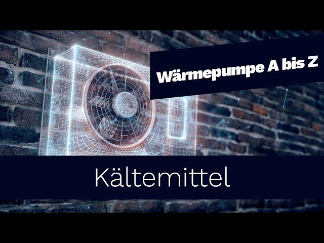 Was sind Kältemittel - das musst du wissen | Wärmepumpe von A bis Z