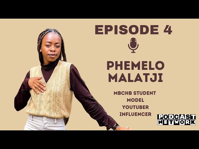 Episode 4| Phemelo Unleashed | Student-influencer life| hustle-study balance | Culture shocks in UCT