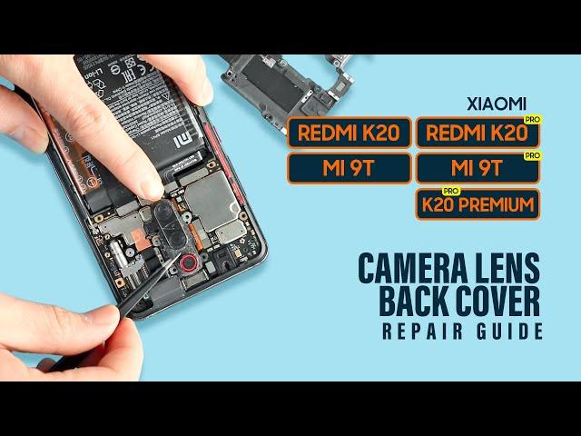 Xiaomi Redmi K20 | Mi9t Pro Camera Lens Glass & Back Cover Replacement