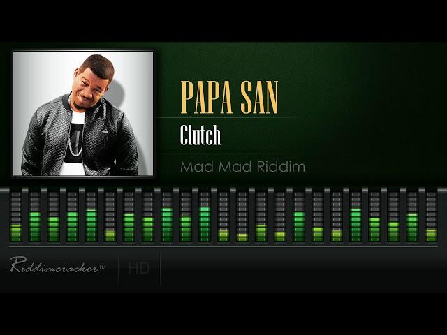 Papa San - Clutch (Mad Mad Riddim) [HD]