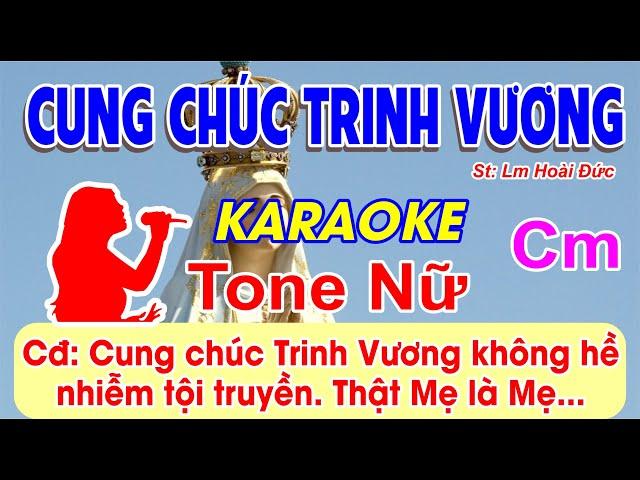 Cung Chúc Trinh Vương Karaoke Tone Nữ - (St: Lm Hoài Đức) - Cung chúc Trinh Vương không hề nhiễm...