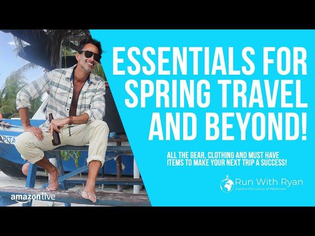 Spring Travel Products & Essentials: An Amazon Live with Ryan Young