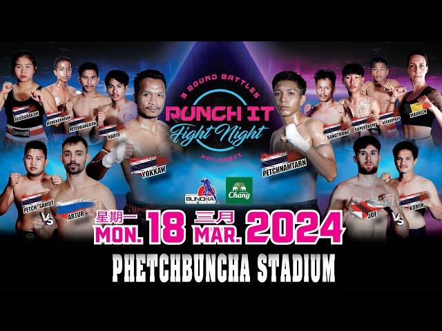 Punch it Fight Night #20 at Petchbuncha Samui Stadium