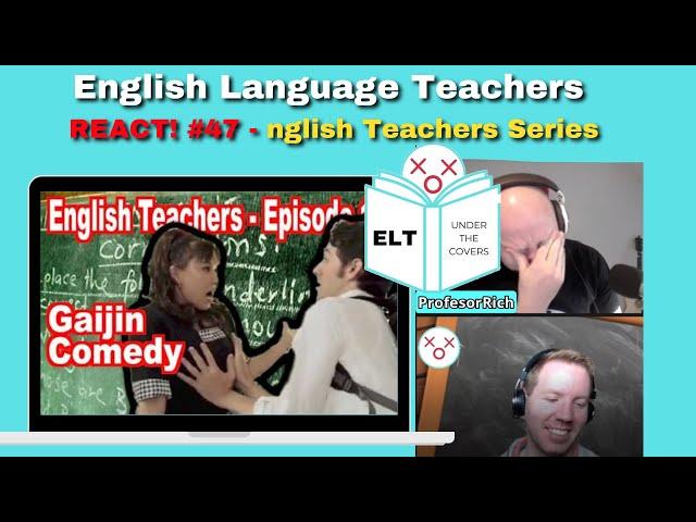 English Teachers Series Classroom Observation - Teachers React!