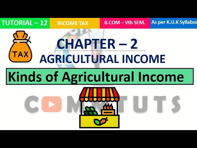 Kinds of Agricultural Income  {CH-2}