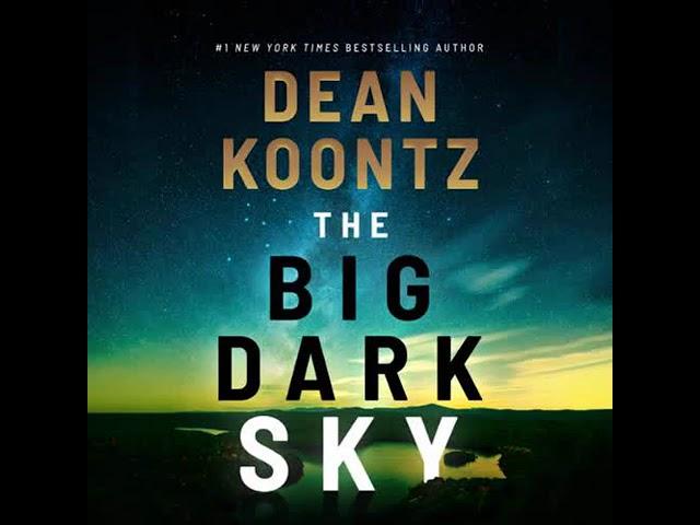 Dean Koontz - The Big Dark Sky | Audiobook Mystery, Thriller & Suspense - Part 1