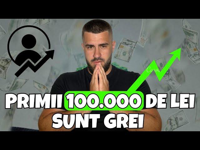 Primii 100.000 De Lei Sunt Grei  !