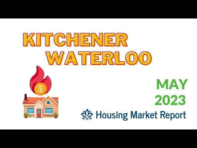 HOME Prices Continue to HEAT UP! ️ [Kitchener Waterloo & Region] May 2023 Housing Market Report