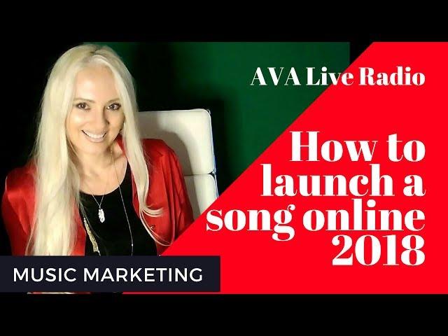 How to launch a song online 2018 with AVA live Radio