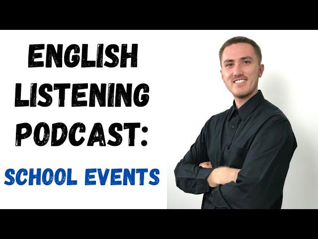 English Listening Podcast - School Events