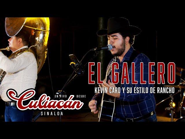 El Gallero (En Vivo) - Kevin Caro Y Su Estilo Ranchero