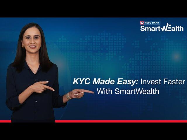 Smart KYC with HDFC Bank SmartWealth App| 2024