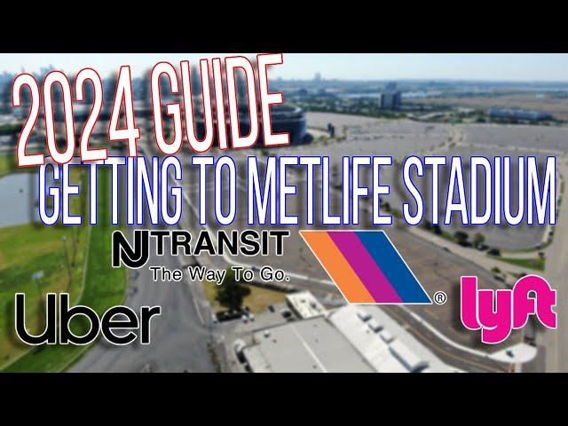 Guide for getting to Metlife Stadium in 2024- Tips and Tricks for Parking, Bus, Train, Uber/Lyft