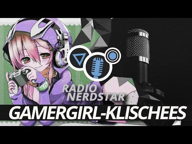 Gamergirls: Klischees und Vorurteile | Radio NerdStar mit: GamerGirls_TV