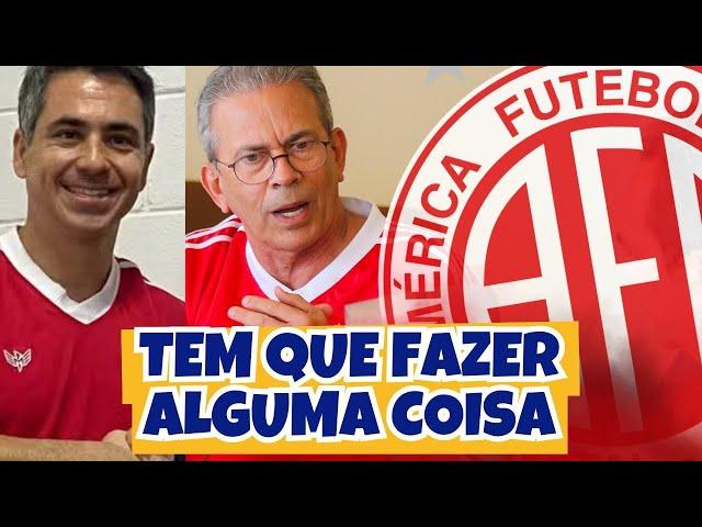 URGENTE! Precisa unir forças para salvar o AMÉRICA de um vexame maior!