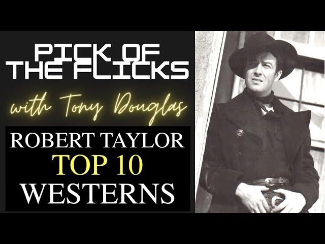 Robert Taylor Top 10 Westerns