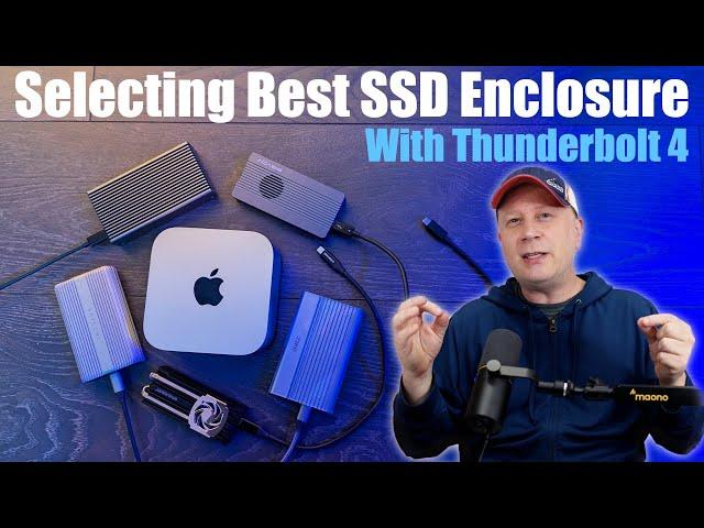 How To Pick The Best Thunderbolt 4 Storage SSD Enclosure For M4 Macs - How Do You Decide and Test?