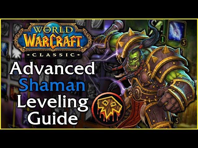 Classic WoW Advanced Shaman Leveling Guide