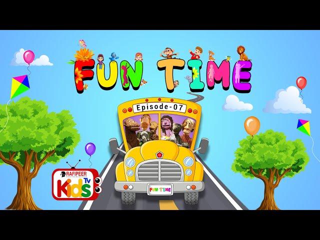 Episode 07 | Fun Time | Rafi Peer Kids tv