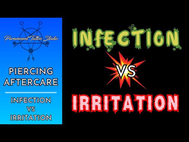 Piercing Aftercare |  Infection vs Irritation 