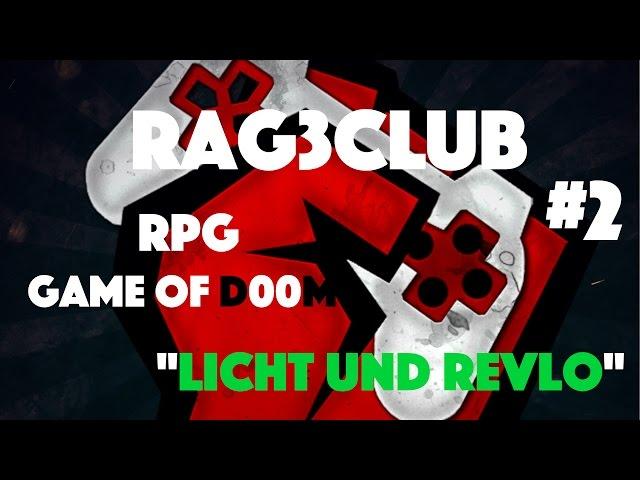 [PC] Let's build the Rag3Club RPG Game of Doom! "Licht und Revlo" (Teil2)