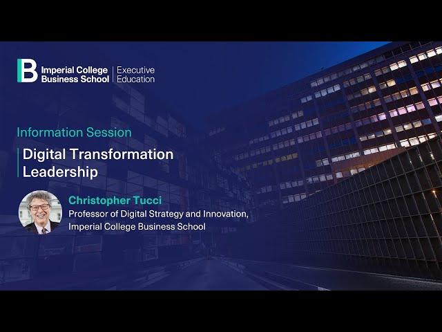 Information session on Imperial College Business School's Digital Transformation Leadership