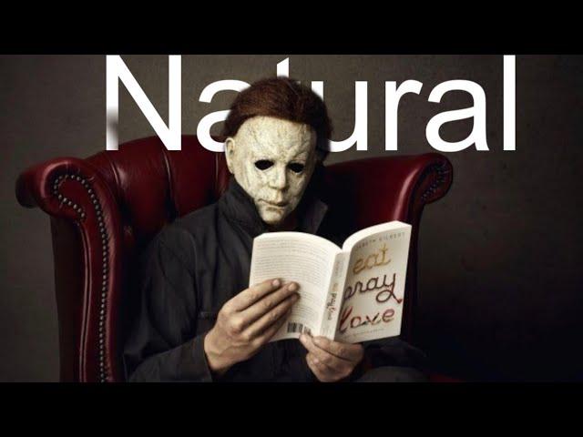 Natural Michael Myers