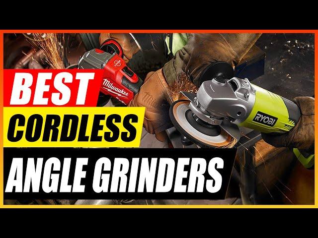 5 Best Cordless Angle Grinders of 2024 ( buyer's guide)