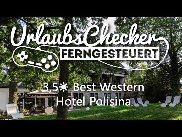 3,5 Hotel Best Western Hotel Polisina  | Ochsenfurt | UrlaubsChecker ferngesteuert