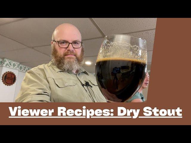 Viewer Submitted Beer Recipe #2 [Dry Stout] - Brew Dudes