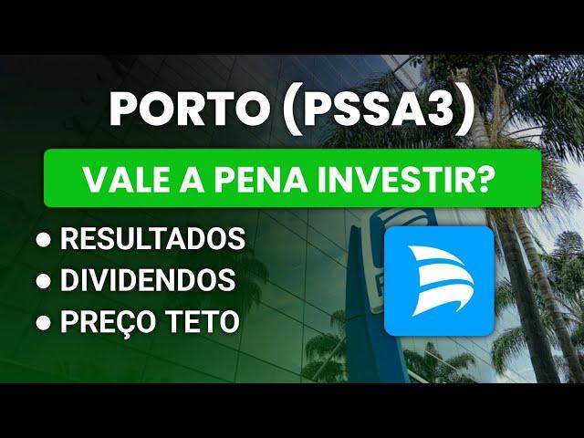 PORTO (PSSA3) - VALE A PENA INVESTIR? - RESULTADOS - DIVIDENDOS - PREÇO TETO