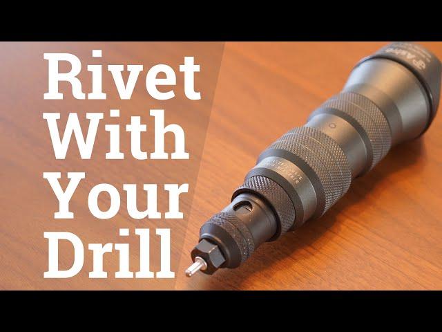 Turn Your Drill Into a Rivet Gun