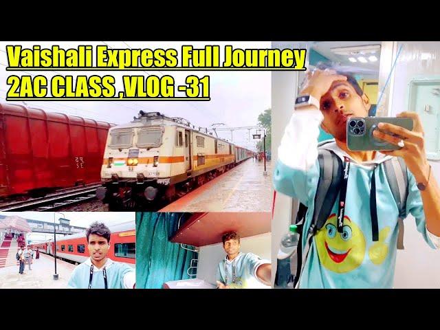 Vlog 31 Vaishali Express  2AC RS -27000 Train Journey | 12554 | वैशाली एक्सप्रेस