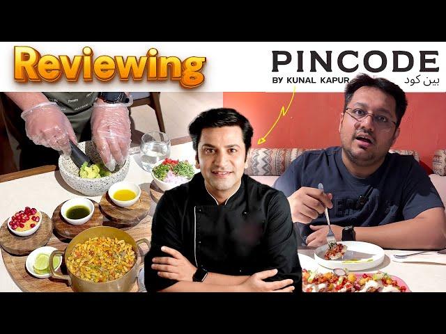 Reviewing Chef Kunal Kapoor's Restaurant - Pincode