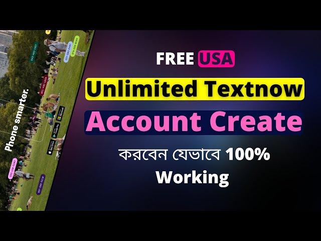 How To Create Unlimited Textnow Account 2022 - Working 100%