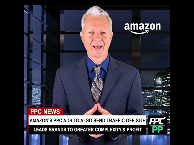 PPC News: Amazon’s PPC Ads to Also Send Traffic Off-Site