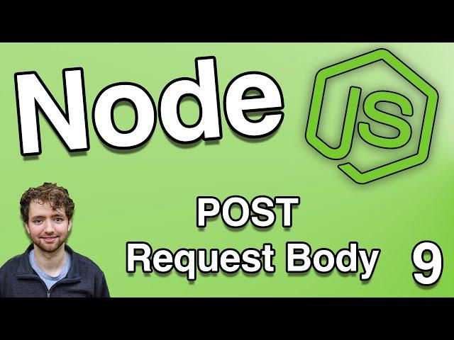 How to Read POST Request Body - Node.js Tutorial 9