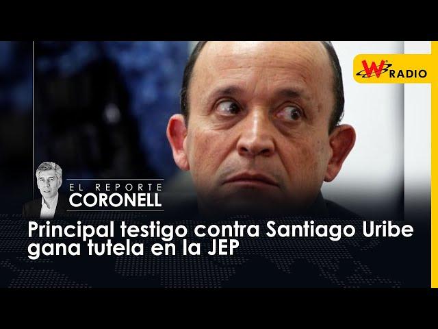 Principal testigo contra Santiago Uribe gana tutela en la JEP | El Reporte Coronell