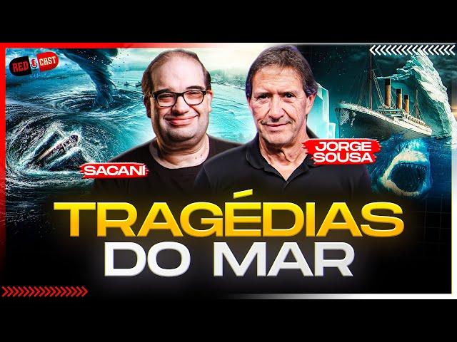 TRAGÉDIAS DO MAR: SÉRGIO SACANI E JORGE SOUZA